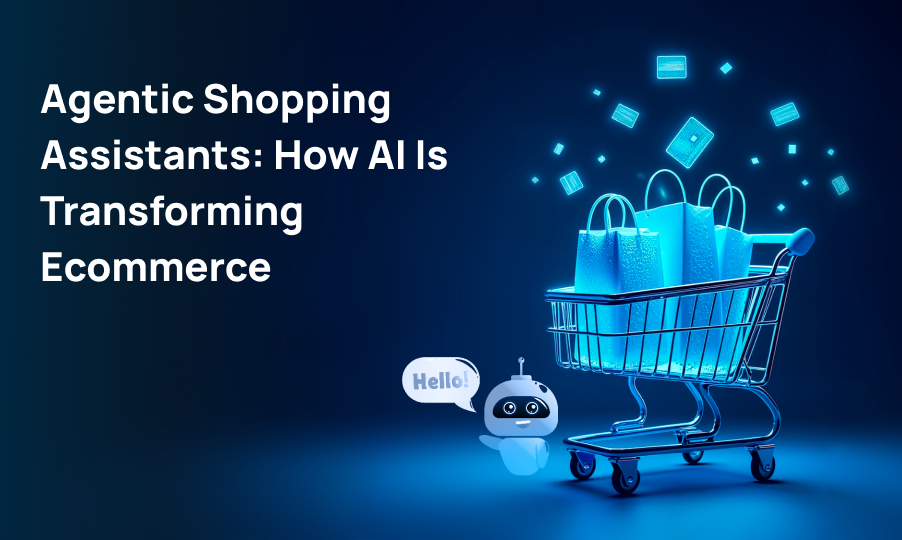 Agentic Shopping Assistants: How AI Is Transforming Ecommerce