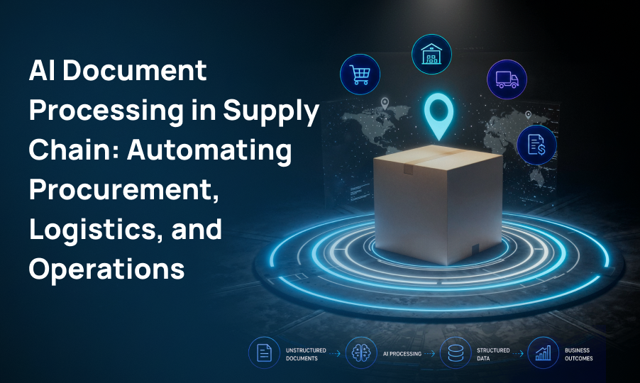 AI Document Processing in Supply Chain: Automating Procurement, Logistics, and Operations