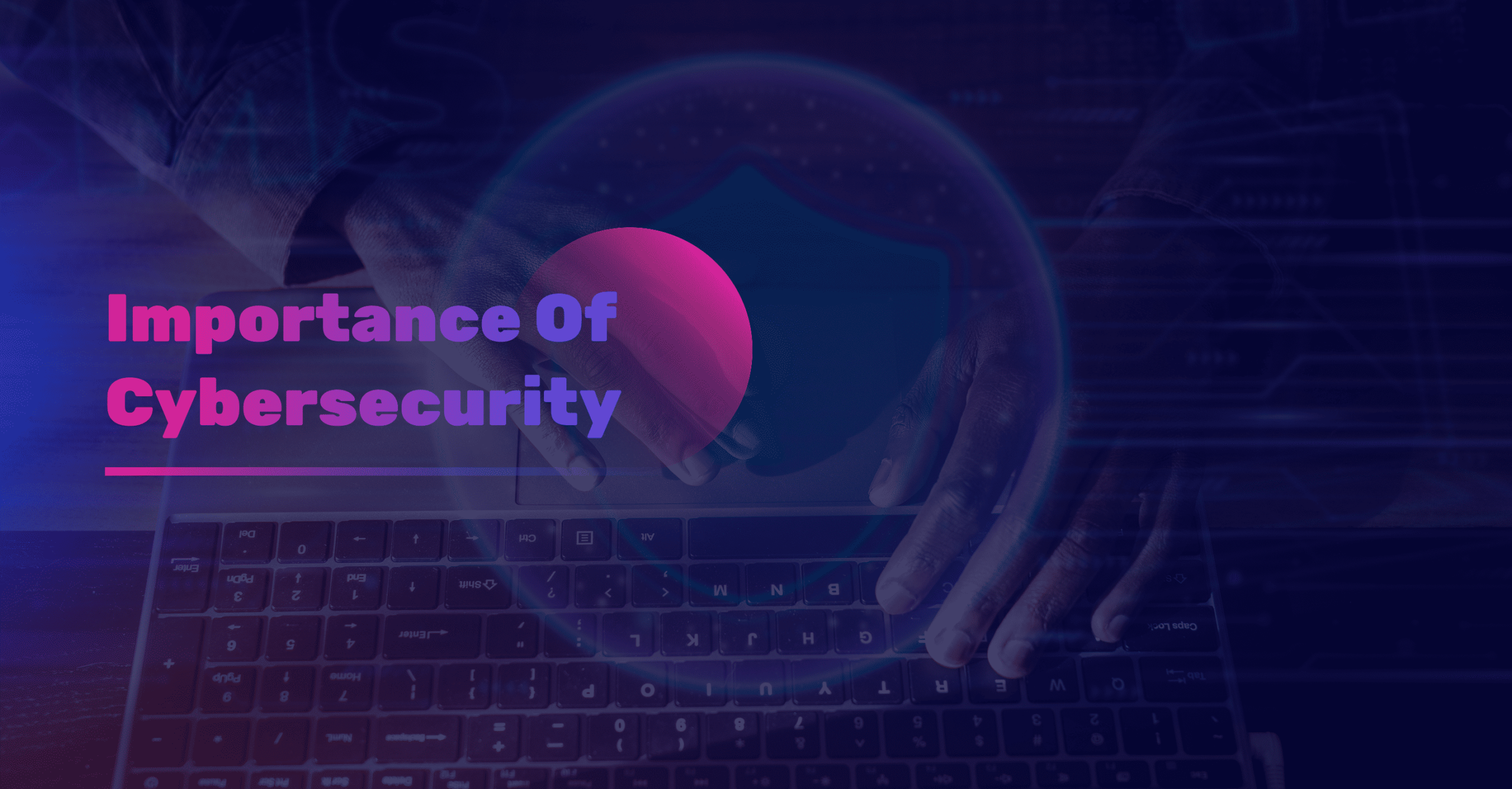 Importance Of Cyber Security